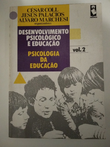 Desenvolvimento Psicológico E Educação Vol 2