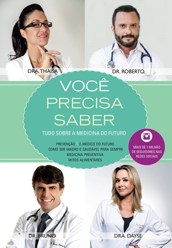Voce precisa saber : Tudo sobre a medicina do futuro, de Vários. Pandorga Editora e Produtora LTDA, capa mole em português, 2015