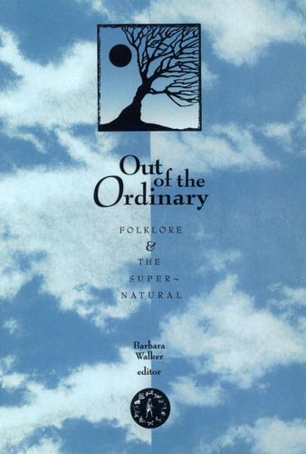Libro:  Out Of The Ordinary: Folklore And The Supernatural
