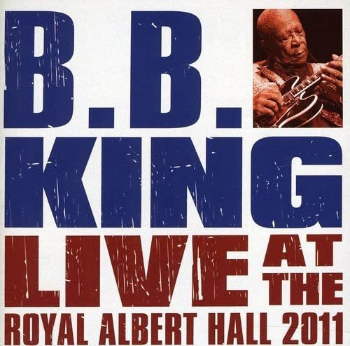 B.b. King: Live At The Royal Albert Hall