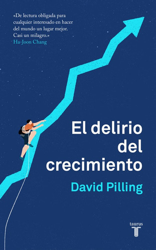 El Delirio Del Crecimiento - Pilling, David  - *