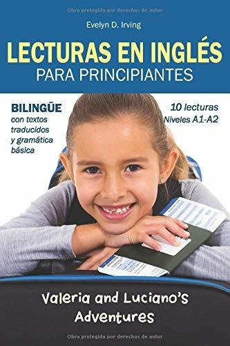 Libro : Lecturas En Ingles Para Principiantes 10 Lecturas. 