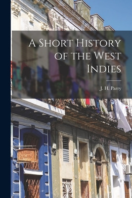 Libro A Short History Of The West Indies - Parry, J. H. (...
