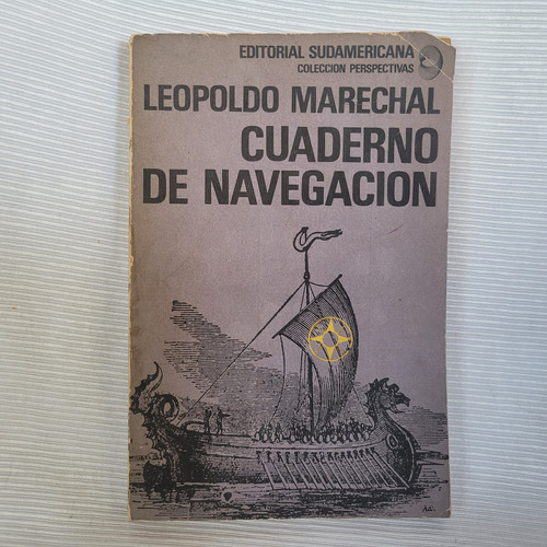Cuaderno De Navegacion Leopoldo Marechal Sudamericana 1° Ed
