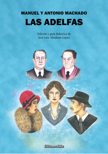 LAS ADELFAS incluye GUIA DIDÃÂCTICA, de Abraham López, José Luis. Editorial Ediciones Rilke, tapa blanda en español