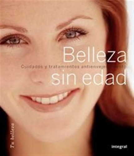 Belleza Sin Edad Cuidados Y Tratamientos Antienvejecimiento