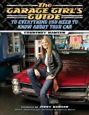 The Garage Girl's Guide - Courtney Hansen (paperback)