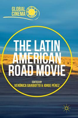 Libro The Latin American Road Movie - Garibotto, Verã³nica