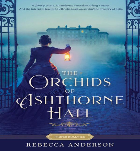 Orchids Of Ashthorne Hall, De Anderson Rebecca. Editorial Shadow Mountain En Inglés, 2024