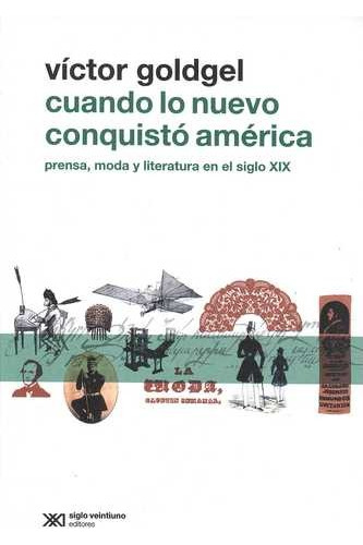 Libro Cuando Lo Nuevo Conquistó América. Prensa, Moda Y Lit