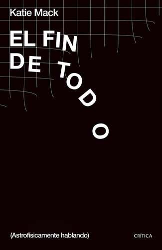 El Fin De Todo - Katie Mack