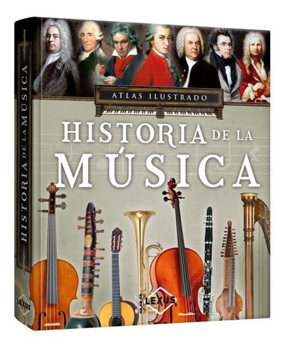 Atlas Ilustrado Historia De La Música / Lexus