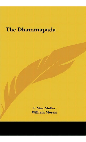 The Dhammapada, De F Max Muller. Editorial Kessinger Publishing, Tapa Dura En Inglés