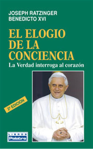 Elogio De La Conciencia,el - Benedicto Xvi