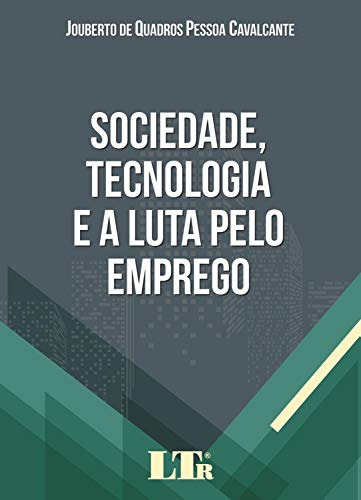 Libro Sociedade Tecnologia E A Luta Pelo Emprego De Jouberto