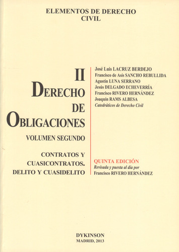 Elementos De Derecho Civil Ii. Derecho De Obligaciones Vol.2 Contratos Y Cuasicontratos. Delito Y Cuasidelito, De José Luis Lacruz Berdejo. Editorial Dykinson, Tapa Blanda, Edición 5 En Español, 2013