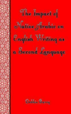 Libro The Impact Of Native Arabic On English Writing As A...
