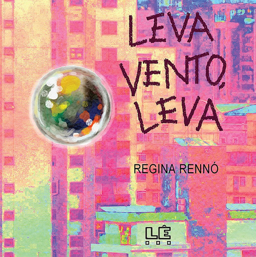 Leva vento, leva, de Rennó, Regina. Editora Compor Ltda., capa mole em português, 2013