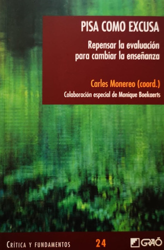 Pisa Como Excusa. Repensar Educacion Para Cambiar Enseñanza