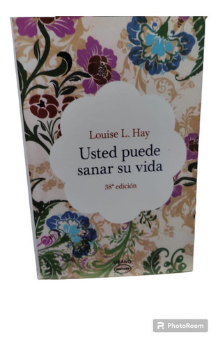 Usted Puede Sanar Su Vida