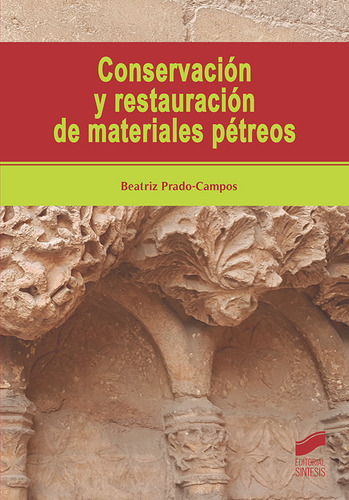 Conservacion Y Restauracion De Materiales Petreos - Prado Ca