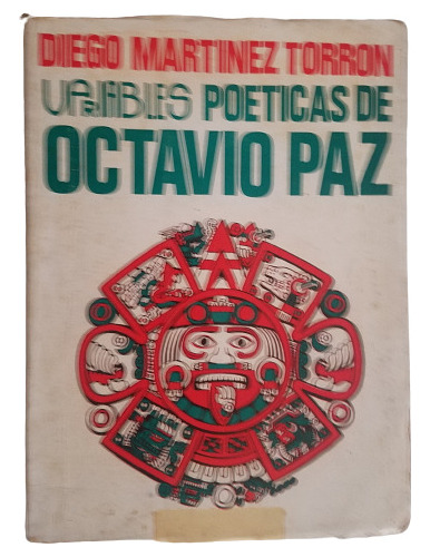 Variables Poeticas De Octavio Paz Diego Martinez Torron