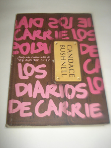 Los Diarios De Carrie - Candace Bushnell