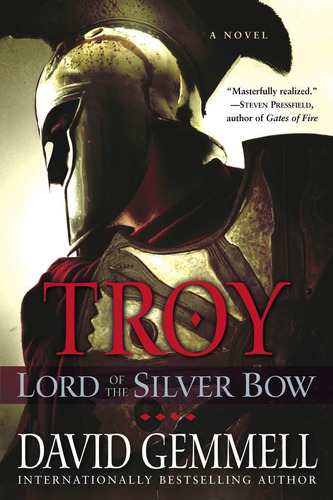 Libro:  Troy: Lord Of The Silver Bow (troy Trilogy, Book 1)