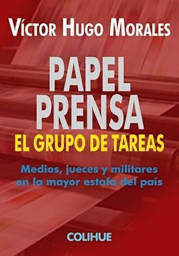 Libro Papel Prensa De Victor Hugo Morales