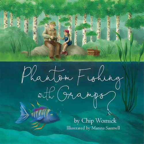 Phantom Fishing With Gramps, De Womick, Chip. Editorial Lightning Source Inc, Tapa Blanda En Inglés