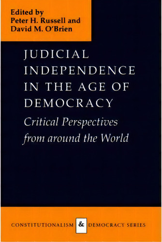 Judicial Independence In The Age Of Democracy, De Peter H. Russell. Editorial University Virginia Press, Tapa Blanda En Inglés