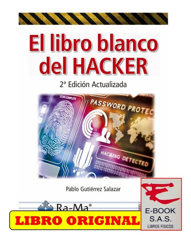 El Libro Blanco Del Hacker / Pablo Gutiérrez Salazar