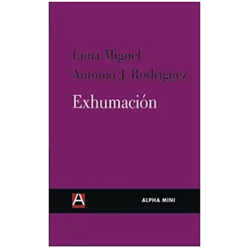 Exhumacion - Miguel Luna Rodrigu - Alpha Decay - #w