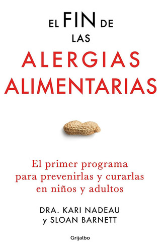 El Fin De Las Alergias Alimentarias - Nadeau Kari