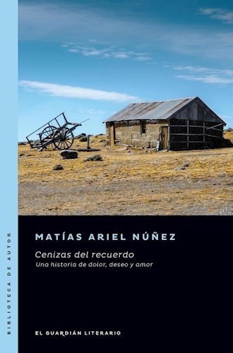 Cenizas Del Recuerdo De Ariel Nu/ez, De Ariel Nu/ez. Editorial El Guardian Literario En Español