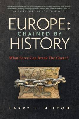 Libro Europe : Chained By History: What Force Can Break T...