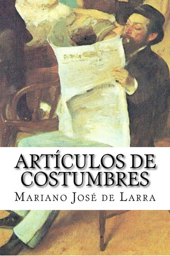 Libro : Articulos De Costumbres  - De Larra, Mariano José _i