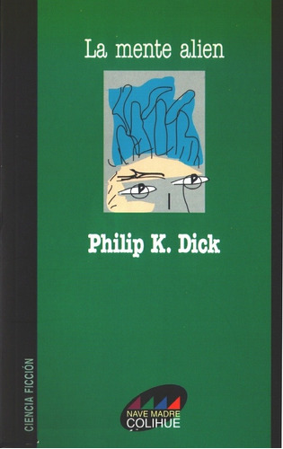La Mente Alien - Dick, Philip K