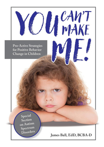 Libro: You Cant Make Me!: Pro-active Strategies For