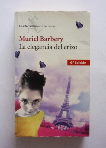 Muriel Barbery - La Elegancia Del Erizo