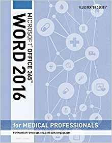 Illustrated Microsoft Office 365  Y  Word 2016 For Medical P