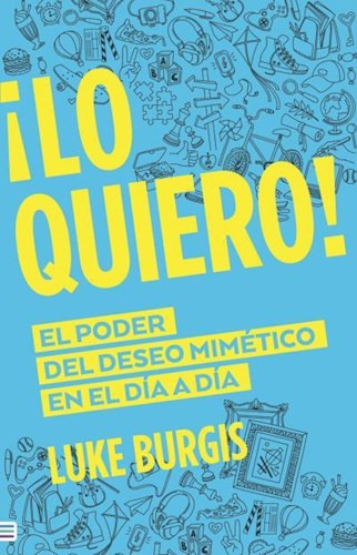 Libro Lo Quiero ! De Luke Burgis