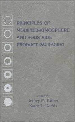 Principles Of Modified-atmosphere And Sous Vide Product P...