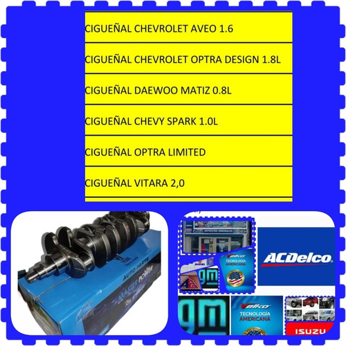 Cigueñal Optra Spark Aveo Matizcigüeñal Optra Aveo Matiz