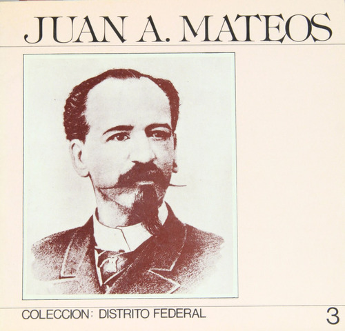 Juan A. Mateos.