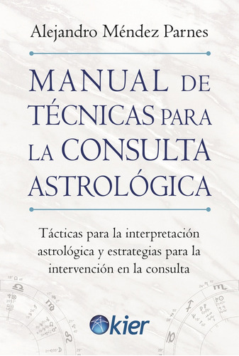 Manual De Técnicas Para La Consulta Astrológica - Mendez Par