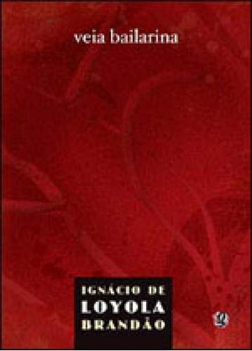 Veia Bailarina, De Brandão, Ignácio De Loyola. Global Editora, Capa Mole, Edição 5ª Edição - 2008 Em Português