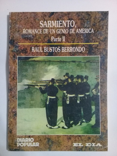 Sarmiento, Romance De Un Genio De America Parte Ii Berrondo