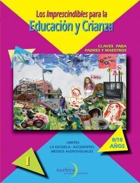 Imprescindibles Para La Educacion Y Crianza (tomo 1) (escue