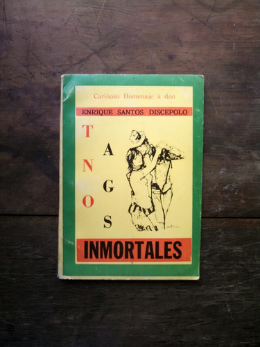 Tangos Inmortales, Enrique Santos Discépolo